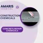 Concrete repair chemicals Amaris chemicals