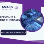 Electronic chemicals Amaris chemicals