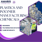 PLASTICS AND POLYMER MANUFACTURING CHEMICALS