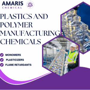 Plastics and Polymer Manufacturing Chemicals amaris chemicals